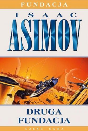 Okładka książki Druga Fundacja / Isaac Asimov ; przeł. [z ang.] Andrzej Jankowski.