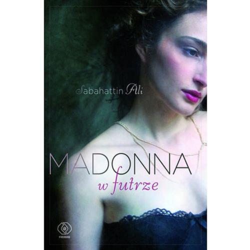 Okładka książki Madonna w futrze / Sabahattin Ali ; przełożył Piotr Beza.