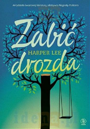 Okładka książki Zabić drozda / Harper Lee ; przełożył Maciej Szymański.