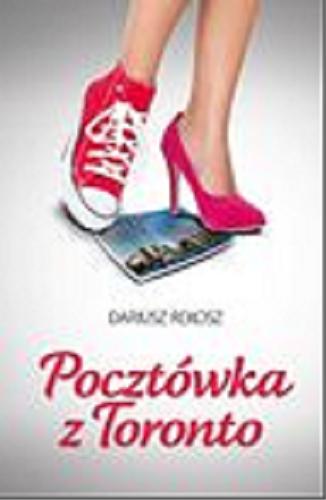 Okładka książki Pocztówka z Toronto / Dariusz Rekosz.