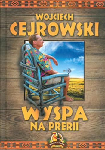 Okładka książki Wyspa na prerii / Wojciech Cejrowski.