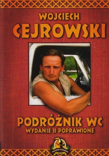 Okładka książki Podróżnik WC : wydanie II poprawione / Wojciech Cejrowski.