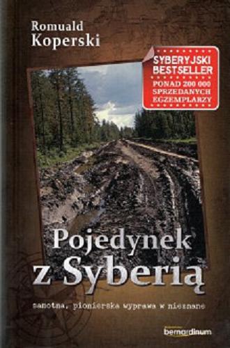 Okładka książki Pojedynek z Syberią / Romuald Koperski.