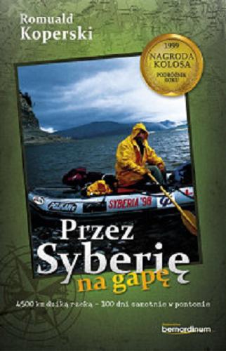 Okładka książki Przez Syberię na gapę / Romuald Koperski.