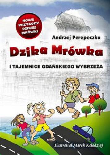Okładka książki  Dzika Mrówka i tajemnice Gdańskiego Wybrzeża  13