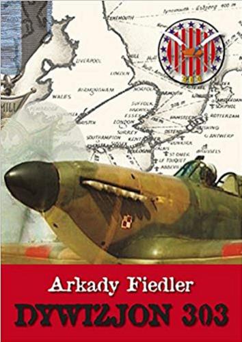 Okładka książki Dywizjon 303 / Arkady Fiedler.