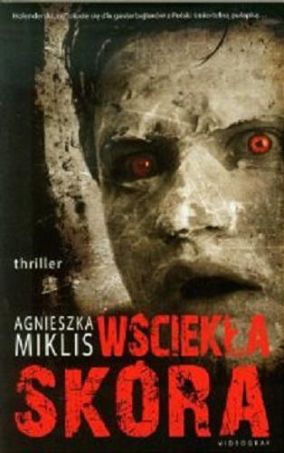 Okładka książki Wściekła skóra / Agnieszka Miklis.