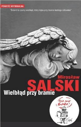 Okładka książki Wielbłąd przy bramie / Mirosław Salski.