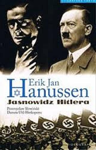 Okładka książki Erik Jan Hanussen : jasnowidz Hitlera / Przemysław Słowiński, Danuta Uhl-Herkoperec.