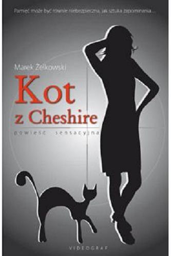 Okładka książki Kot z Cheshire / Marek Żelkowski.