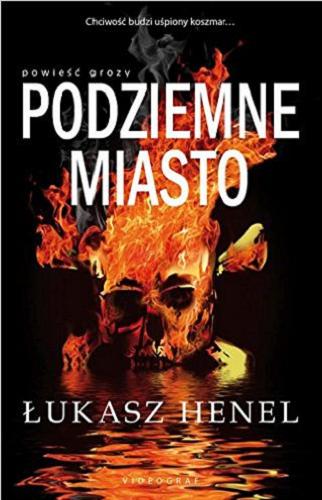 Okładka książki Podziemne miasto / Łukasz Henel.