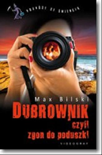 Okładka książki Dubrownik czyli Zgon do poduszki / Max Bilski.