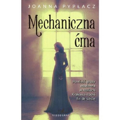 Okładka książki Mechaniczna ćma / Joanna Pypłacz.
