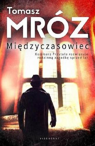 Okładka książki Międzyczasowiec / Tomasz Mróz.