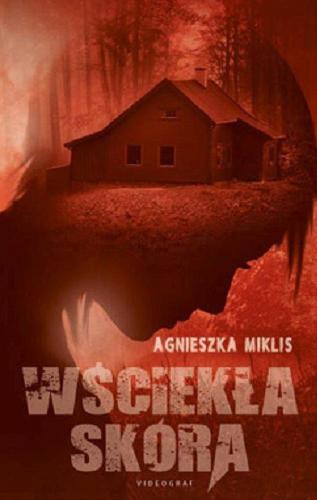 Okładka książki Wściekła skóra / Agnieszka Miklis.