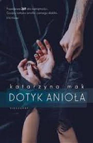 Okładka książki Dotyk anioła / Katarzyna Mak.