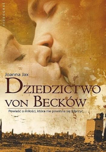 Okładka książki Dziedzictwo von Becków / Joanna Jax.