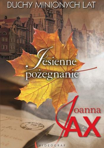 Okładka książki Jesienne pożegnanie / Joanna Jax.