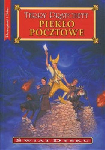 Okładka książki Piekło pocztowe / Terry Pratchett ; przeład [z angielskiego] Piotr W. Cholewa.