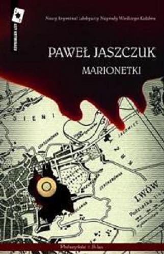 Okładka książki Marionetki / Paweł Jaszczuk.