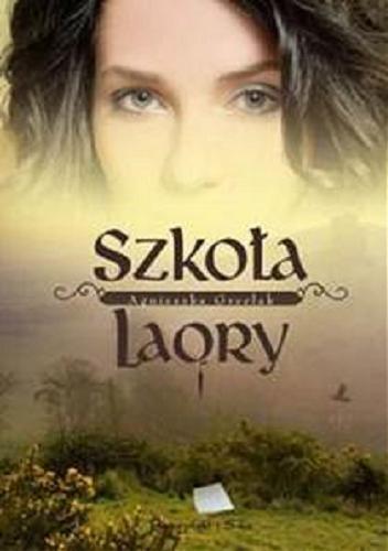 Okładka książki Szkoła Laory / Agnieszka Grzelak.