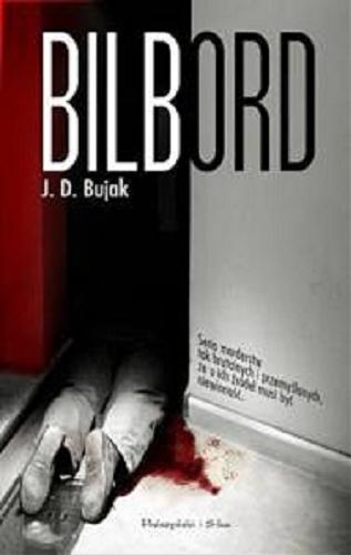 Okładka książki Bilbord / J. D. Bujak.