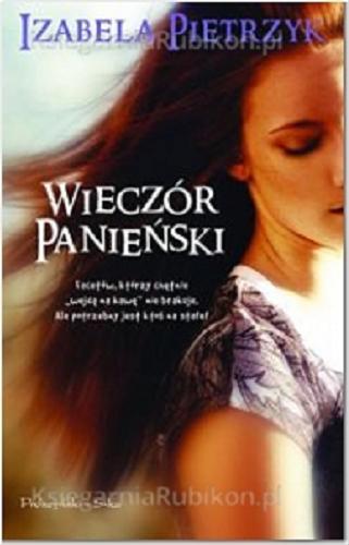 Okładka książki Wieczór panieński / Izabela Pietrzyk.