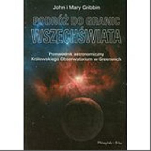 Okładka książki  Podróż do granic wszechświata : przewodnik astronomiczny Królewskiego Obserwatorium w Greenwich  10