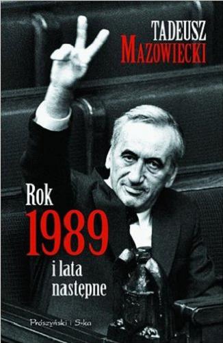 Okładka książki  Rok 1989 i lata następne : teksty wybrane i nowe  2