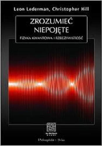 Okładka książki  Zrozumieć niepojęte : fizyka kwantowa i rzeczywistość  2