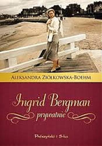 Okładka książki  Ingrid Bergman prywatnie  8