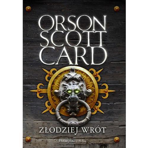 Okładka książki Złodziej wrót / Orson Scott Card ; przełożył Tomasz Wilusz.