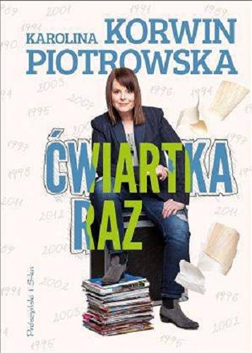 Okładka książki Ćwiartka raz / Karolina Korwin Piotrowska.