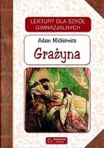 Okładka książki Grażyna : powieść litewska / Adam Mickiewicz.