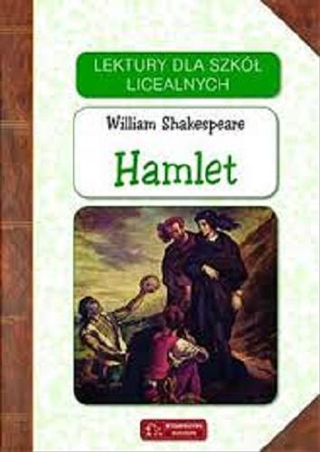 Okładka książki Hamlet : królewicz duński / William Shakespeare ; przełożył Józef Paszkowski.