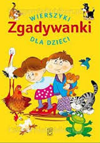 Okładka książki Zgadywanki : wierszyki dla dzieci / [Anna Edyk-Psut ; ilustracje Monika Giełżecka].