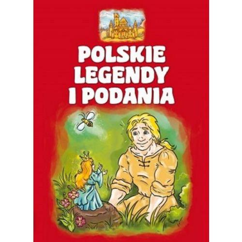 Okładka książki Polskie legendy i podania / il.Ewa Sosnowska.