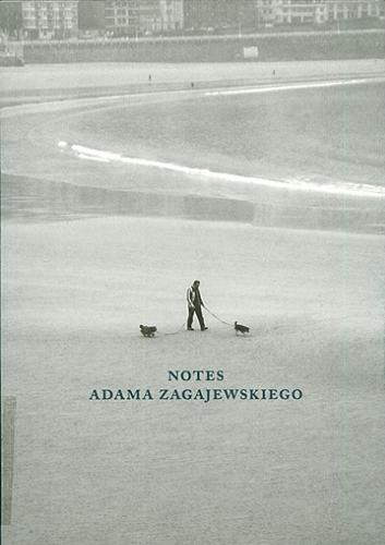 Okładka książki  Notes Adama Zagajewskiego : z fragmentami powieści i szkiców  11