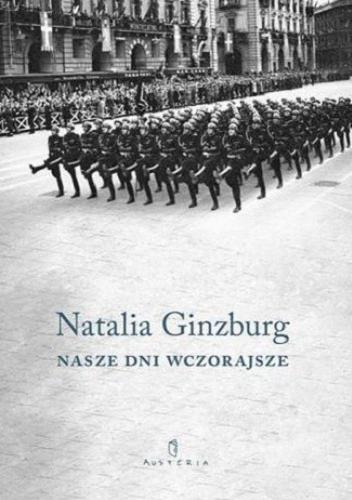 Okładka książki Nasze dni wczorajsze / Natalia Ginzburg ; przekł. z wł. Alina Pawłowska-Zampino.