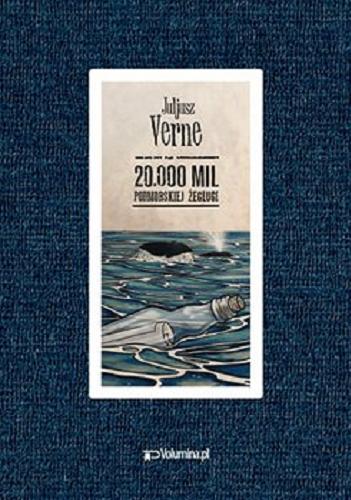 Okładka książki 20.000 mil podmorskiej żeglugi / Juljusz Verne ; z 19 ilustracjami i okładką De Neuville`a.