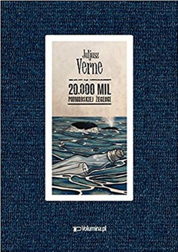 Okładka książki 20.000 mil podmorskiej żeglugi : z 19 ilustracjami i okładką De Neuville`a / Juljusz Verne ; [przekład z francuskiego].