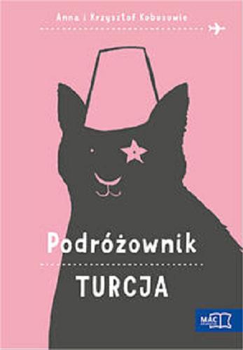 Okładka książki Turcja / Anna i Krzysztof Kobusowie [ilustracje Ewa Najnigier-Galińska].