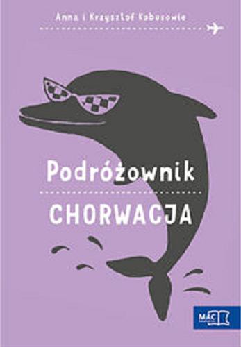 Okładka książki Chorwacja / Anna i Krzysztof Kobusowie.