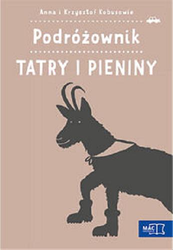 Okładka książki Tatry i Pieniny / Anna i Krzysztof Kobusowie [ilustracje Eurydyka Kata].