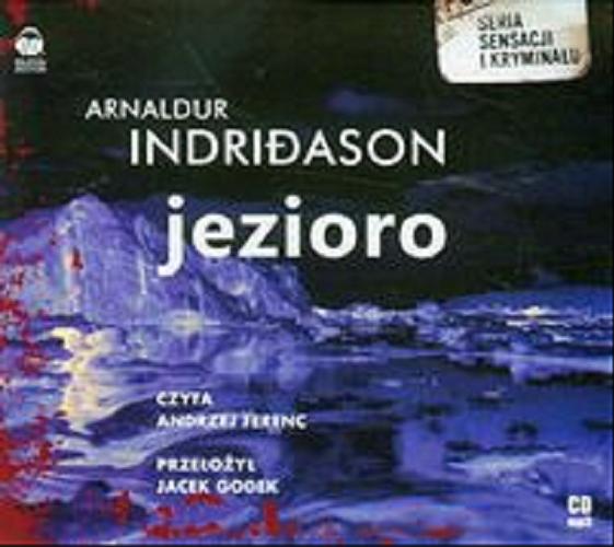 Okładka książki Jezioro [Dokument dźwiękowy] / Arnaldur Indriđason ; przełożył Jacek Godek.
