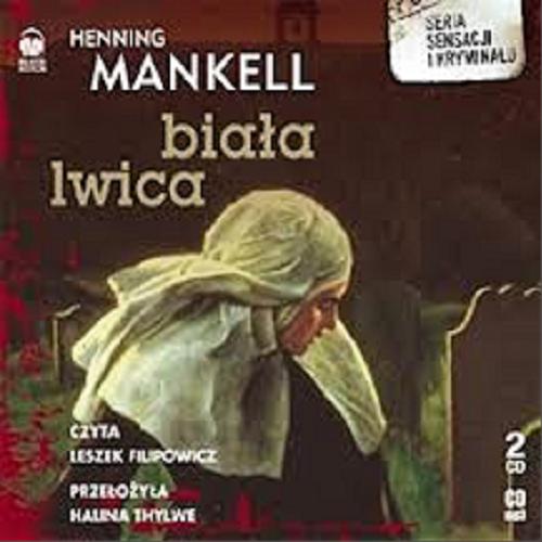 Okładka książki Biała lwica [ Dokument dźwiękowy ] / CD 1/ Henning Mankell ; przeł. Halina Thylwe.