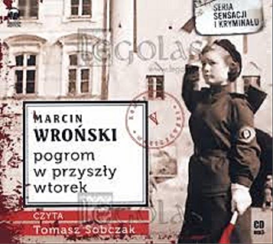 Okładka książki Pogrom w przyszły wtorek [E-audiobook] / Marcin Wroński.