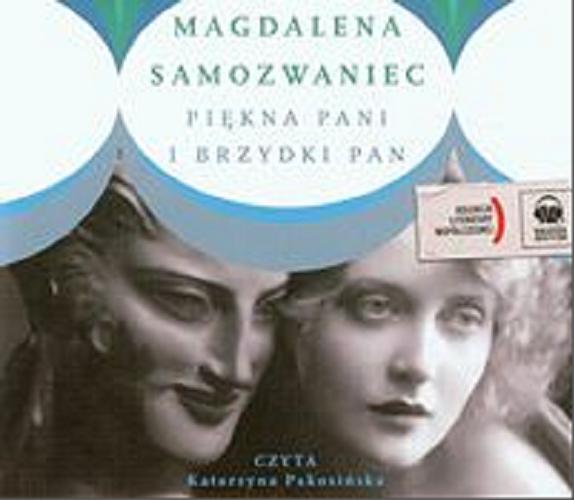 Okładka książki Piękna pani i brzydki pan [Dokument dźwiękowy] / Magdalena Samozwaniec.