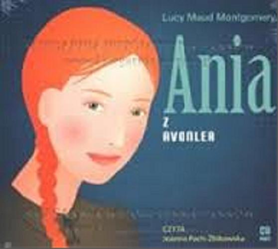 Okładka książki Ania z Avonlea [Dokument dźwiękowy] / Lucy Maud Montgomery ; przekład Ewa Łozińska-Małkiewicz, Katarzyna Małkiewicz.