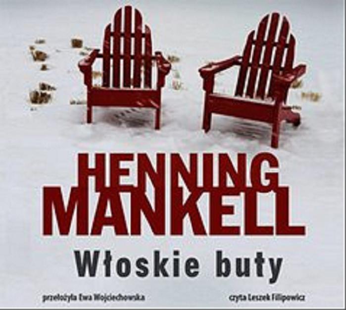 Okładka książki Włoskie buty [E-audiobook] / Henning Mankell ; przeł. Ewa Wojciechowska.